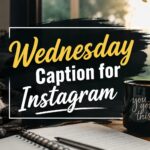 330+ Best Wednesday Caption for Instagram to Brighten Your Midweek