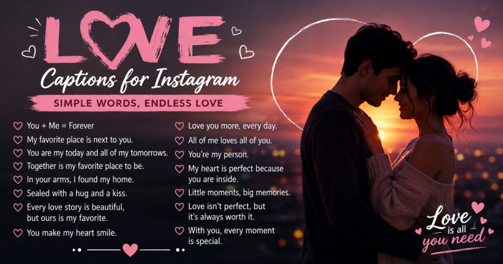 200+ Best Love Captions for Instagram to Go With All of Your Photos
