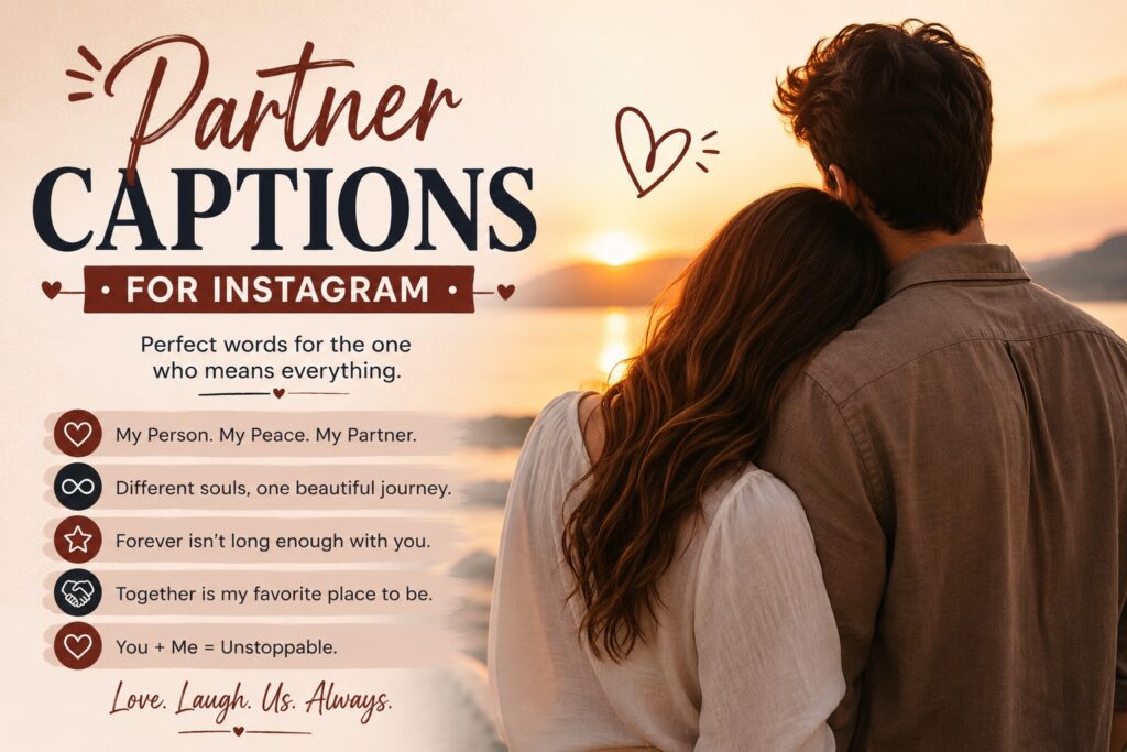 150+ Best Partner Captions for Instagram for Your Cutest Pictures Together