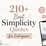 Minimalist Magic: 210+ Best Simplicity Quotes for Instagram